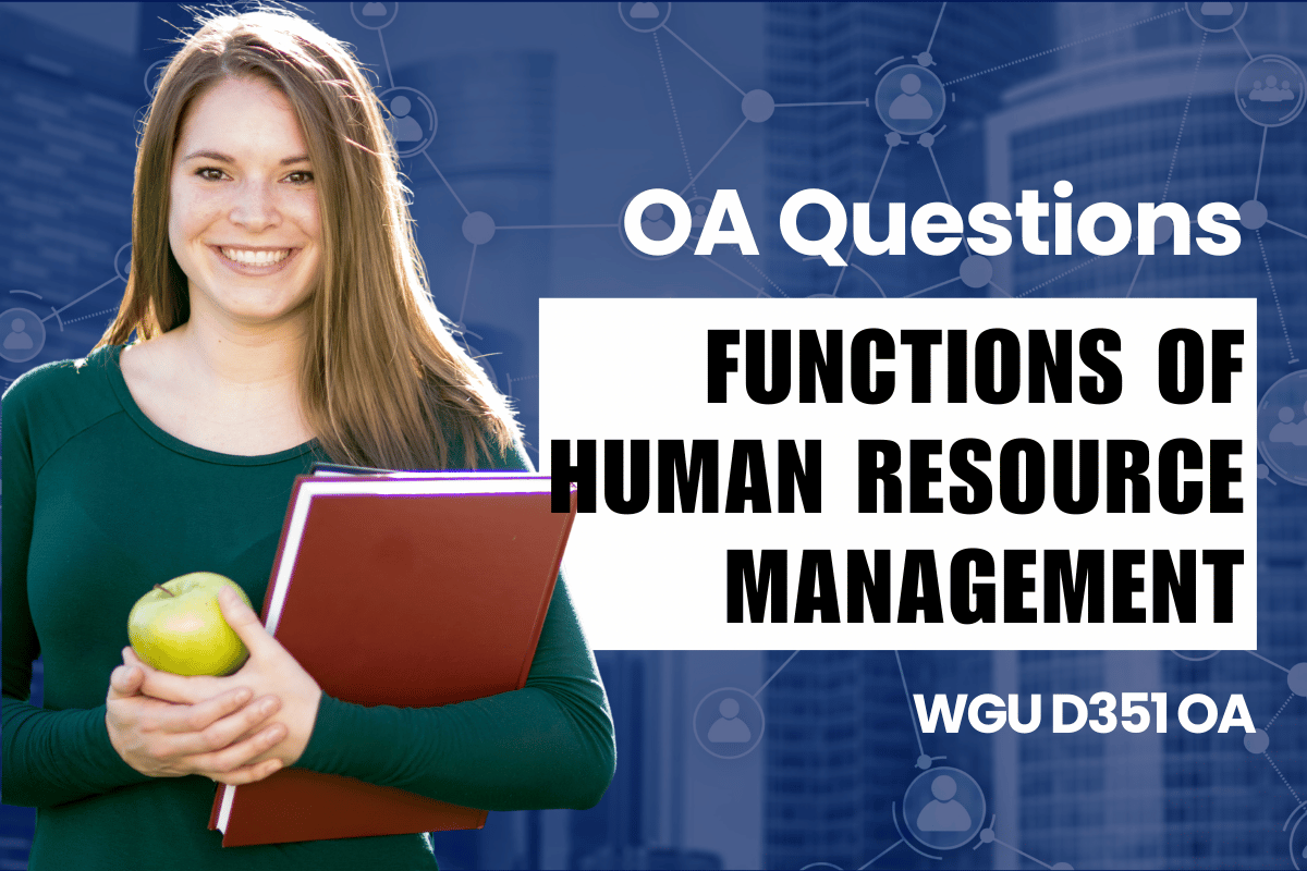 250 WGU D351 OA Questions and Answers