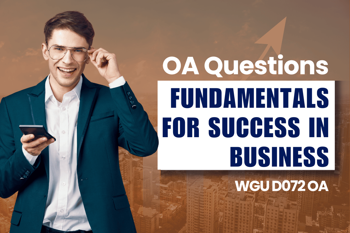 250 WGU D072 OA Questions and Answers